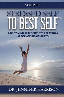 Jennifer Harrison - Stressed Self to Best Self(TM), Häftad