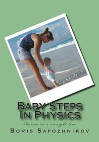 bokomslag Baby Steps in Physics: Motion in a Straight Line