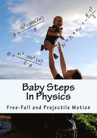 bokomslag Baby Steps in Physics: Free-Fall and Projectile Motion