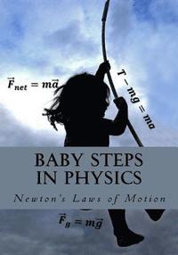 bokomslag Baby Steps in Physics: Newton's Laws of Motion