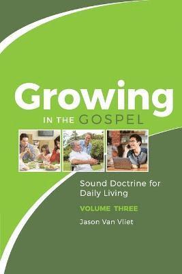 Jason Van Vliet, Jason Van Vliet - Growing in the Gospel, Häftad