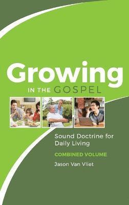 Jason Van Vliet, Jason Van Vliet - Growing in the Gospel, Inbunden