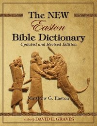 bokomslag The NEW Easton Bible Dictionary