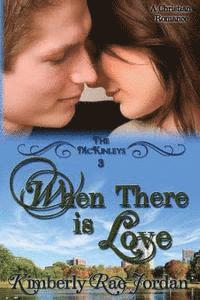 bokomslag When There Is Love: A Christian Romance