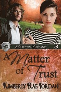 bokomslag A Matter of Trust: A Christian Romance