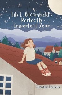 bokomslag Lily E. Bloomfield's Perfectly Imperfect Year