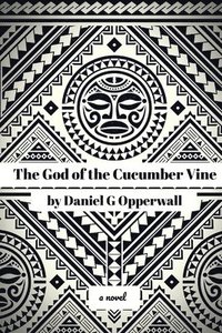 bokomslag God of the Cucumber Vine