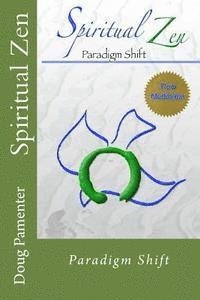 bokomslag Spiritual Zen: Paradigm Shift