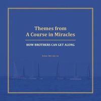 bokomslag Themes from A Course in Miracles