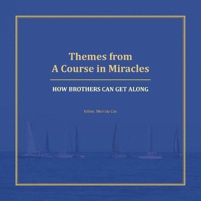 Themes from A Course in Miracles 1