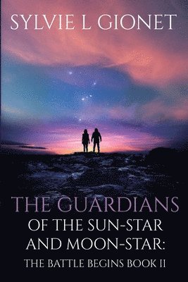 bokomslag The Guardians of the Sun-Star & Moon-Star
