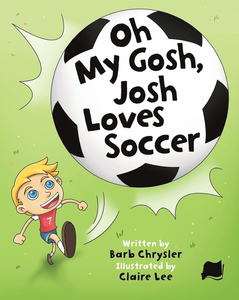 Oh My Gosh, Josh Loves Soccer 1