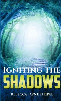 Igniting the Shadows 1