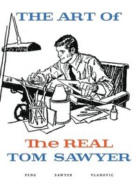 bokomslag The Art of the REAL Tom Sawyer