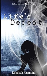 bokomslag Life's Defeat: Life's Series: Book One