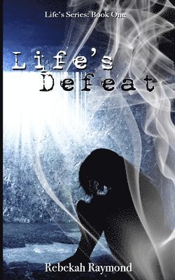 bokomslag Life's Defeat: Life's Series: Book One