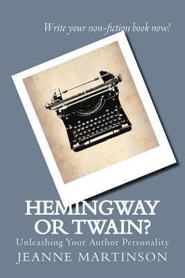 bokomslag Hemingway or Twain?: Unleashing Your Author Personality