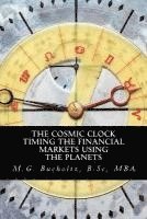 bokomslag The Cosmic Clock: Timing the Financial Markets Using the Planets