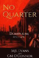 bokomslag No Quarter: Dominium - Volume 1