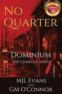 bokomslag No Quarter: Dominium - The Complete Series