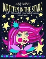 bokomslag Written In The Stars: An Art O Biography and Colouring Extravaganza