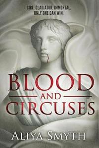 bokomslag Blood and Circuses