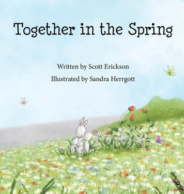 Scott Erickson - Together in the Spring, Inbunden