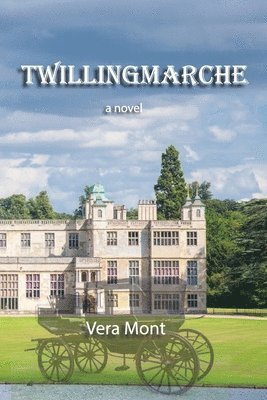 Twillingmarche: A novel of intrigue and romance 1