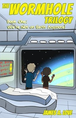 James a Love, James a. Love, James A. Love - We're Not On Earth Anymore!, Häftad