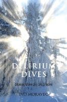 Ivo Moravec - Delirium Dives, Häftad