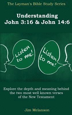 Understanding John 3: 16 & John 14:6 1