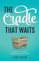 bokomslag The Cradle that Waits: A Woman's Journey with Infertility, Miscarriage, and Faith
