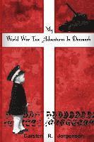 My World War Two Adventures In Denmark