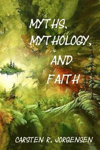 bokomslag Myths, Mythology, and Faith
