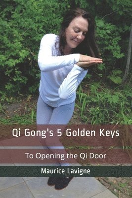 bokomslag Qi Gong's 5 Golden Keys