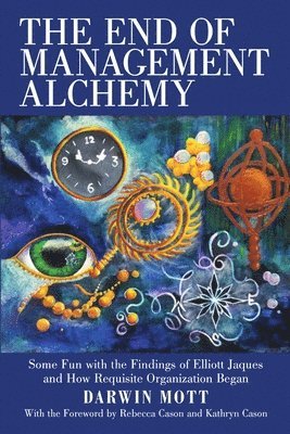 Darwin Mott - End of Management Alchemy, Häftad
