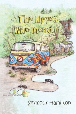 The Hippies Who Meant It 1