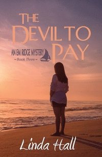 bokomslag The Devil to Pay: An Em Ridge Mystery - Book 3