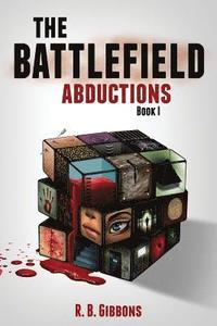bokomslag The Battlefield Abductions
