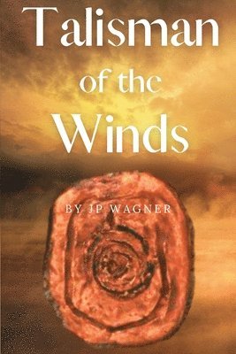 Jp Wagner, Beth Wagner - Talisman of the Winds, Häftad