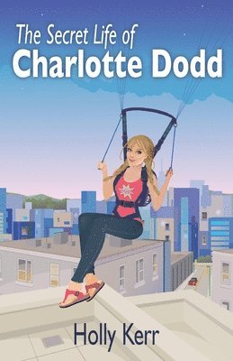 The Secret Life of Charlotte Dodd 1
