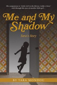 bokomslag Me and My Shadow, Tara's Story