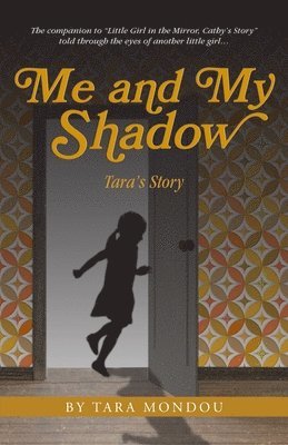 bokomslag Me and My Shadow, Tara's Story