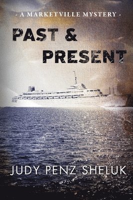 Judy Penz Sheluk - Past & Present, Häftad
