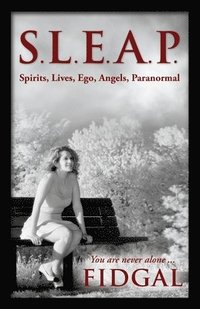bokomslag S.L.E.A.P. (Spirits, Lives, Ego, Angels, Paranormal)