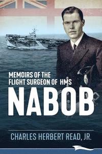 bokomslag Memoirs of the Flight Surgeon of HMS Nabob