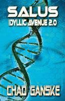 Chad Ganske - Salus: Idyllic Avenue 2.0, Häftad
