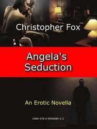 bokomslag Angela's Seduction: An Erotic Novella