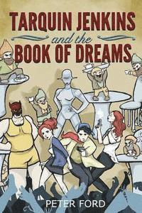 Paul Barnett, John Grant - Tarquin Jenkins And The Book Of Dreams, Häftad