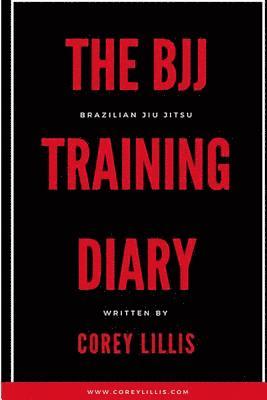 Corey B. Lillis - The BJJ Training Diary, Häftad